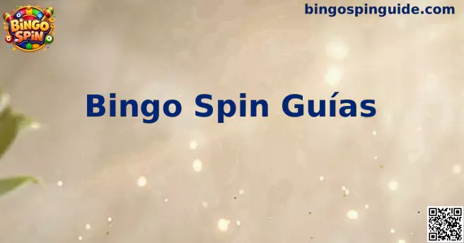 Guía Bingo Spin México