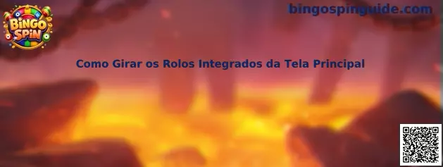 Cómo girar los rolos integrados de la pantalla principal de Bingo Spin
