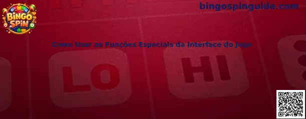 Como Usar as Funções Especiais da Interface do Jogo