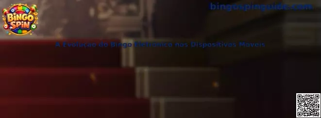 Evolución del bingo electrónico en dispositivos móviles