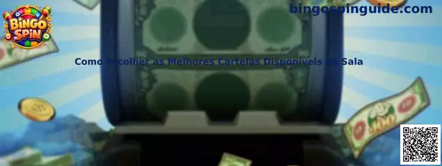 Como Escolher as Melhores Cartelas Disponíveis na Sala en Bingo Spin