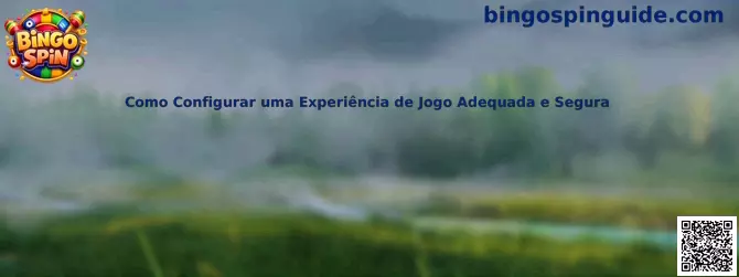 Configuración de una experiencia de juego adecuada y segura en Bingo Spin