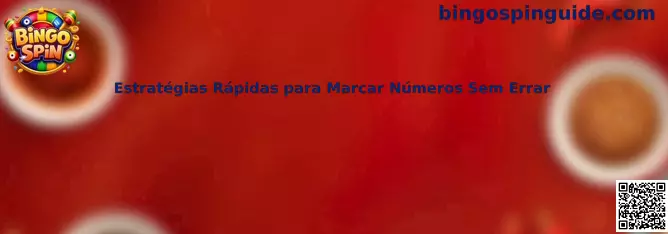 Estrategias rápidas para marcar números en Bingo Spin