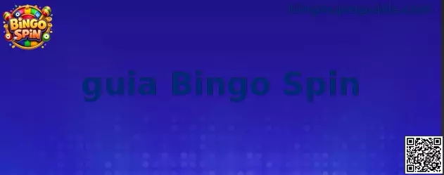 Interfaz ilustrativa relacionada con la guía Bingo Spin