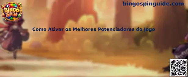 Bingo Spin Como Ativar os Melhores Potenciadores do Jogo
