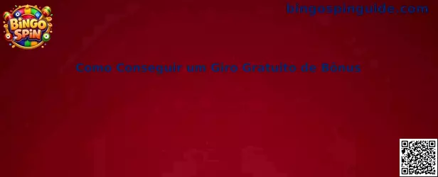 Cómo conseguir un giro gratuito de bônus en Bingo Spin