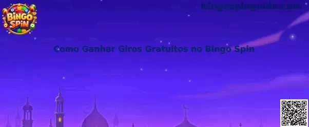 Como Ganhar Giros Gratuitos no Bingo Spin